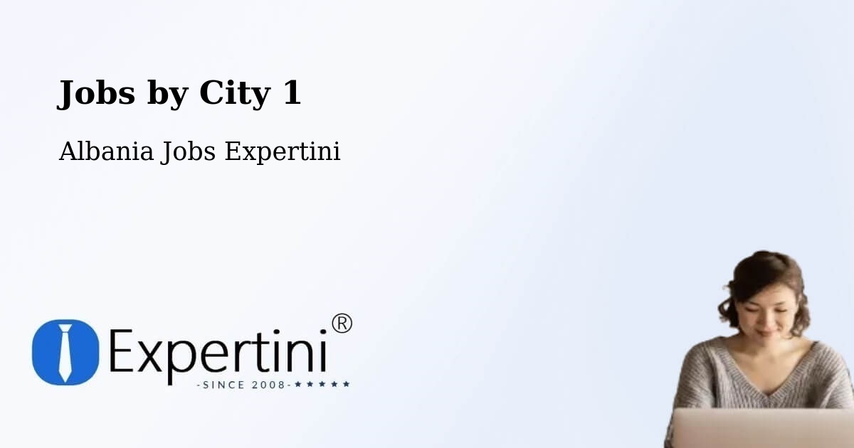 City Jobs in Albania - Expertini