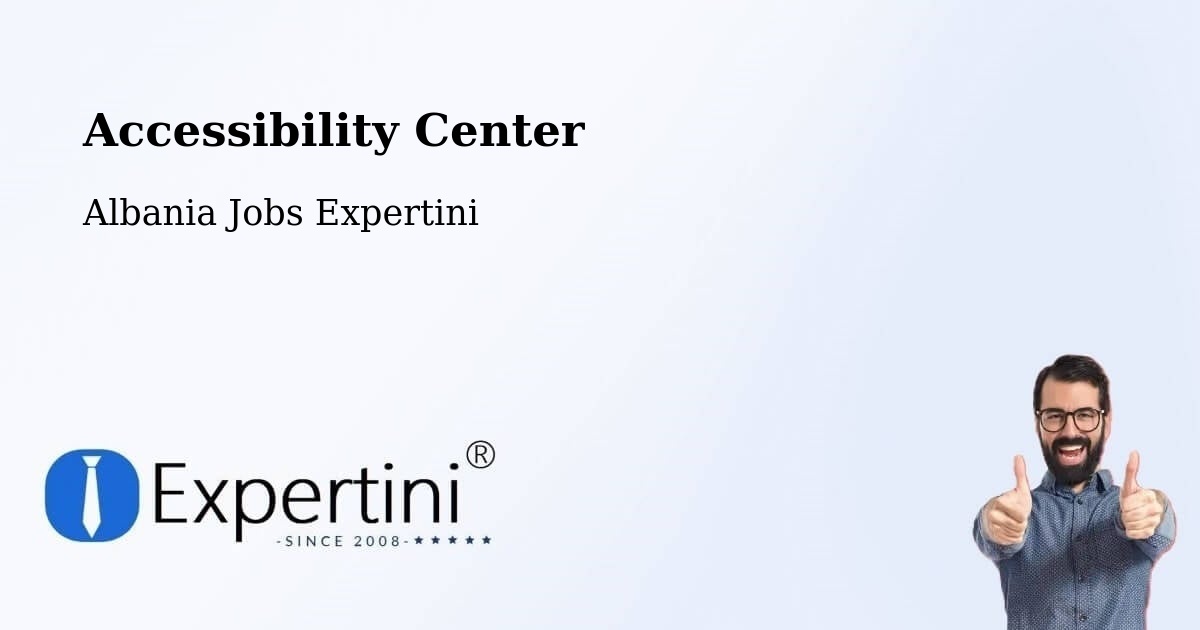 Accessibility Center - Albania Jobs Expertini