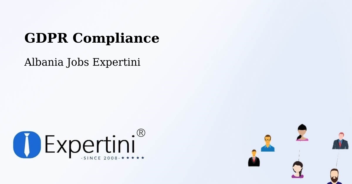 GDPR Compliance - Albania Jobs Expertini