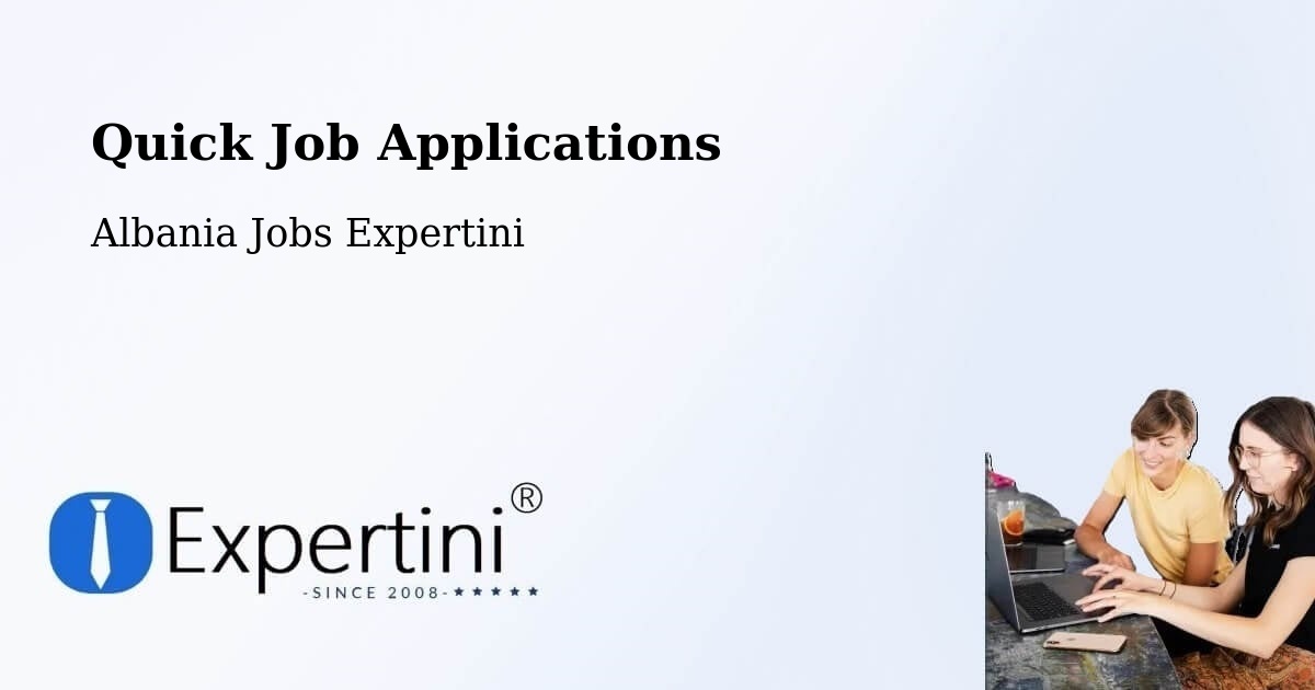Quick Job Applications - Albania Jobs Expertini