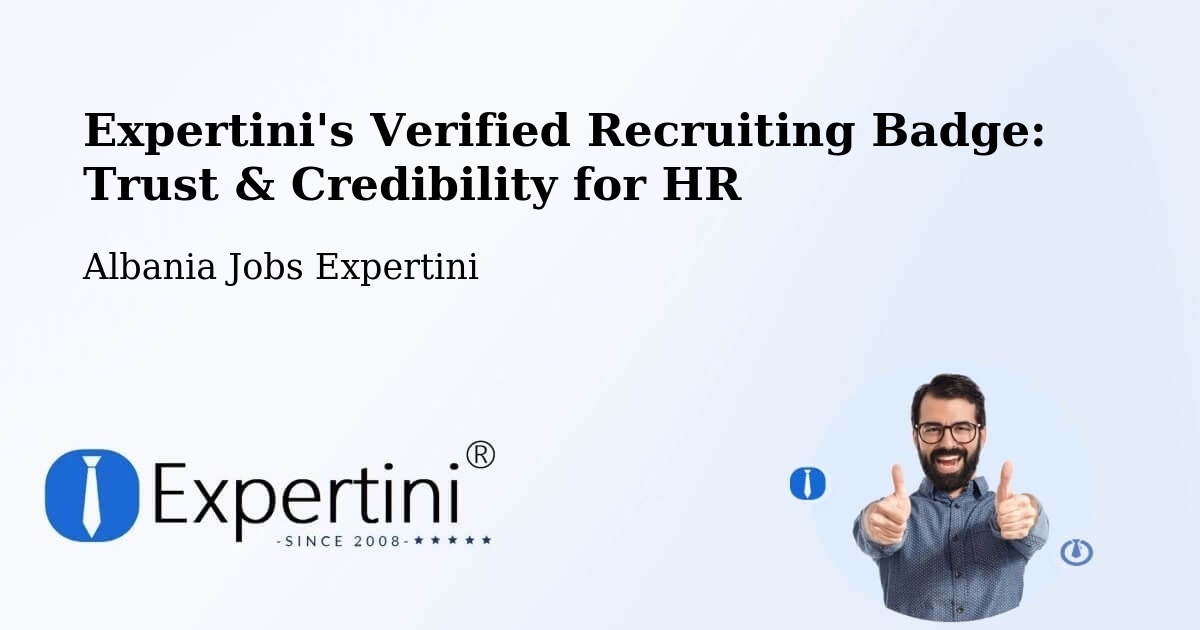 Expertini's Verified Recruiting Badge: Trust & Credibility for HR - Albania Jobs Expertini