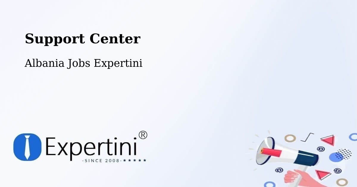 Support Center - Albania Jobs Expertini