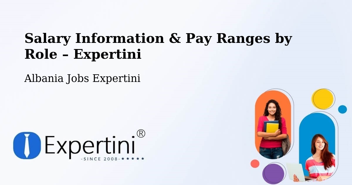 Salary Information & Pay Ranges – Albania - Albania Jobs Expertini